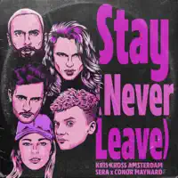 Stay — Kris Kross Amsterdam, SERA & Conor Maynard