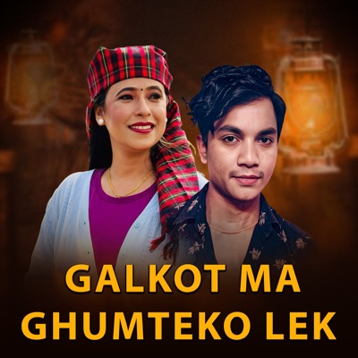 Galkot Ma Ghumteko Lek - EP