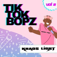 Tik Tok Bopz Vol 2. - EP - Khaos Light