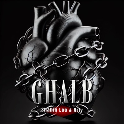 Ghalb (feat. Shahin Loo) - Single