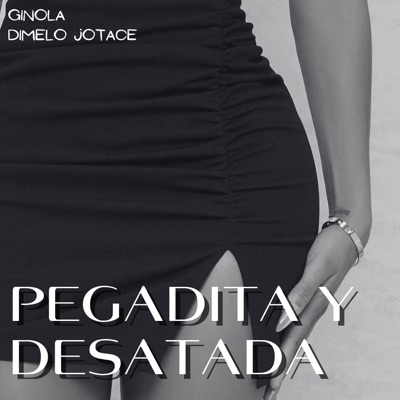 Pegadita y Desatada - Single