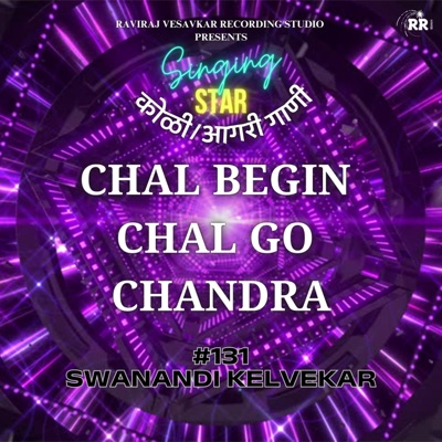 CHAL BEGIN CHAL GO CHANDRA - Single