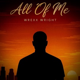 All of Me (Reimagined) Wrexx Wright