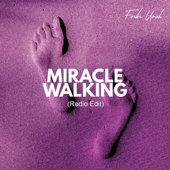 Miracle Walking (Radio Edit)