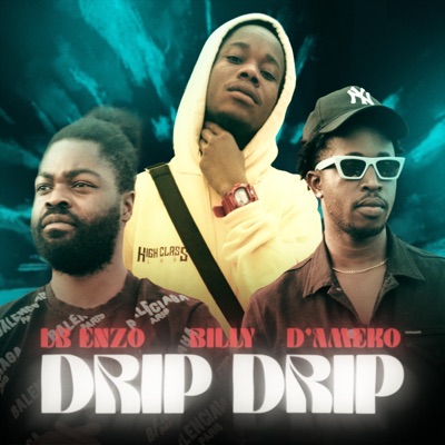 DripDrip (feat. Billy & D'Ameko) - Single