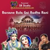 Barsane Bula Gai Radha Rani - Single