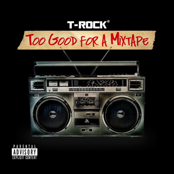 Too Good for a Mixtape
