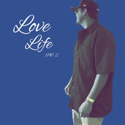 Love Life, Pt. 2