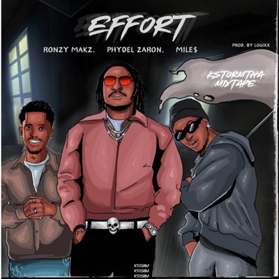 EFFORT (feat. PHYDEL ZARON, MILE$ & RONZY MAKZ) - Single