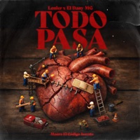 Todo Pasa - Single - Lenier, El Dany MG & Mauro El Código Secreto