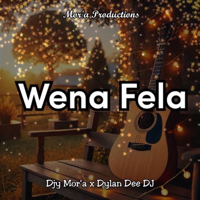 Wena Fela (feat. Dylan Dee Dj) - Single