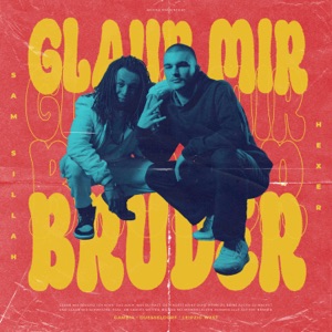 GLAUB MIR BRUDER