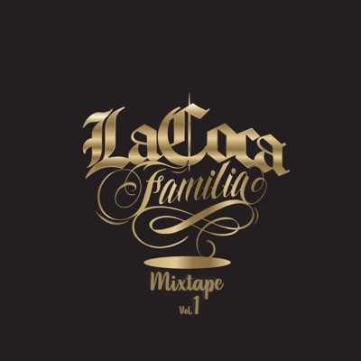 LaCoca Familia Mixtape, Vol. 1