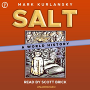 Salt: A World History (Unabridged)