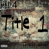 Title 1 (feat. Jeezy4 & JayJay) - Single - GEEZ