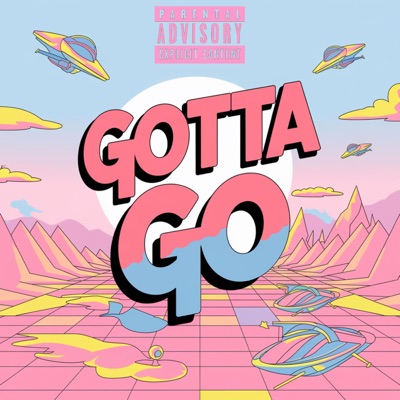 GOTTA GO - Single