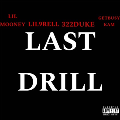 Last Drill (feat. Lil9rell, 322Duke & Getbusykam) - Single