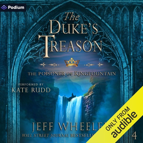 The Duke's Treason: The Poisoner of Kingfountain, Book 4 (Unabridged) cover