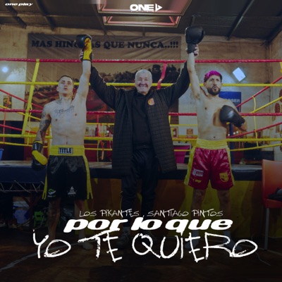 Por Lo Que Yo Te Quiero - Single