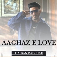 Aaghaz e Love Hassan Badshah New Song 2025 - Single - Hassan Badshah