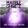 Marble Ghosts - Gloom