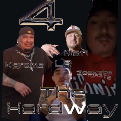4 tha hardway (feat. The real LR, Zeeksta & Mafia) - Single