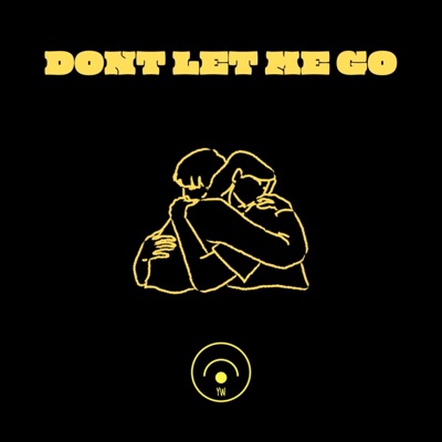 DONT LET ME GO - Single