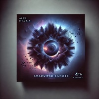 Shadowed Echoes (feat. Alexya) [Original] - Single - Alex D'Auria