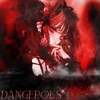 dangerous! - Single