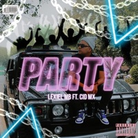Party (feat. Cid Mx) - Single - Lexiel mb