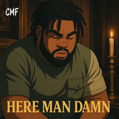 HERE MAN DAMN