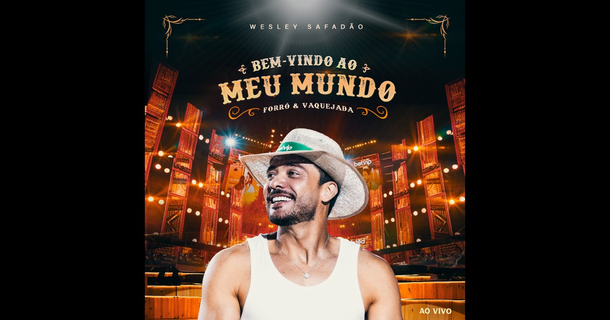 Bem-Vindo ao Meu Mundo - Forró & Vaquejada (Ao Vivo) - Wesley Safadão