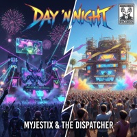Day 'N Night - Single - Myjestix & The Dispatcher
