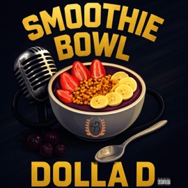 Smoothie Bowl Dolla D