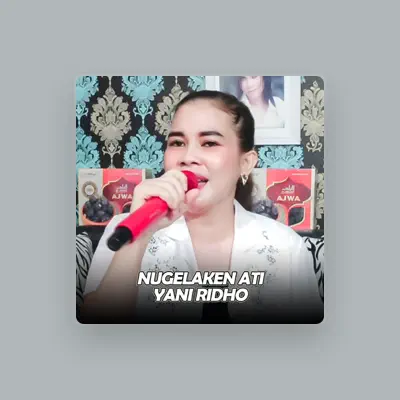 Listen to Yani Ridho, watch music videos, read bio, see tour dates & more!