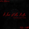 Not Like Me (feat. Nyce Hoffa & Jenn Rios) - Single