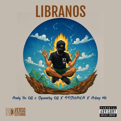 Libranos (feat. Squanchy OG, 44SinAka & Askap Mc) - Single