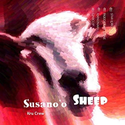 Susano'o Sheep (feat. Annunaki, Giniclip, Paxidermy Stine & Star Lord) - Single