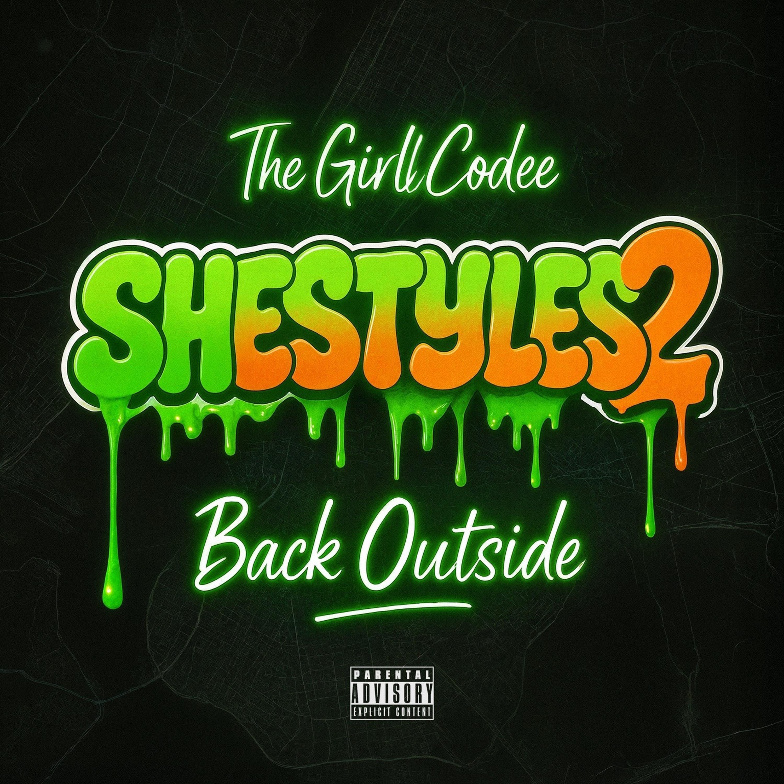 The Girll Codee "SHESTYLES2" Back Outside Mixtape - EP