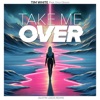 Take Me Over (Austin Leeds Remix) [feat. Erica Gibson] - Single