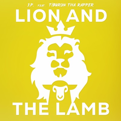 Lion and the Lamb (feat. Tiburon Tha Rapper) - Single