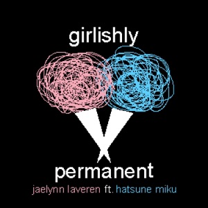 Girlishly Permanent - Single
