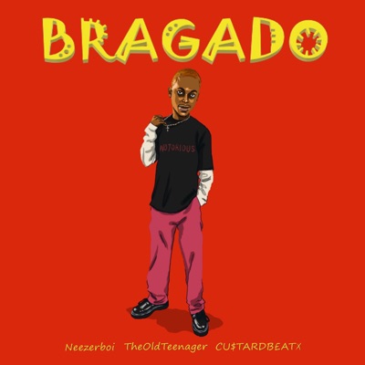 BRAGADO (feat. TheOldTeenager & CU$TARDB£ATX) - Single