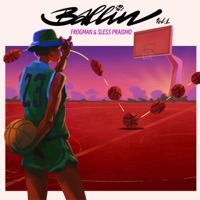 Ballin Vol. 1 - EP - Frogman & Sless Praismo