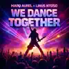 We Dance Together
