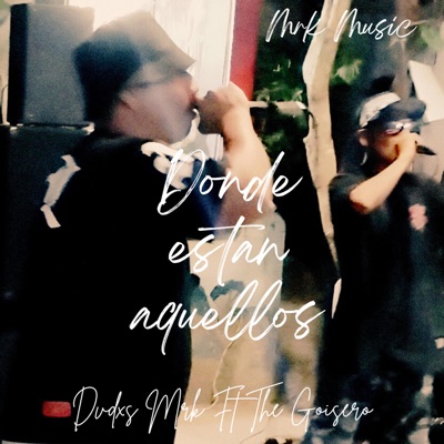 ¿Donde Están Aquéllos? (feat. Dvdxs Mrk) - Single