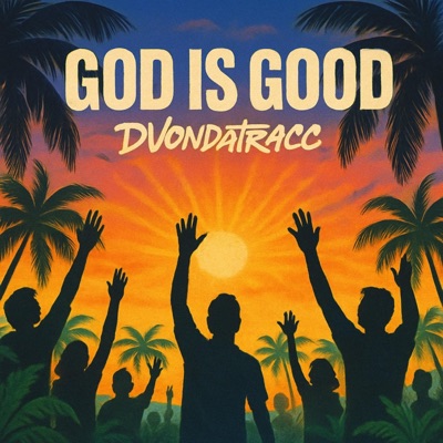 God Is Good - Single