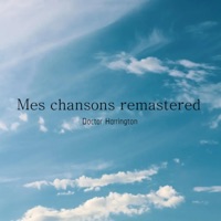 Mes chansons remastered - Single - Doctor harrington