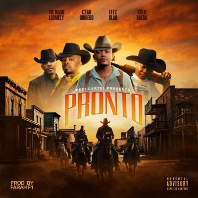 Pronto (feat. Eetz Blaq, Vic Mash Lebanzy, Sxlo Raeda & CzAr ODriego) - Single