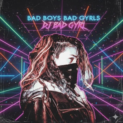 Bad Boys Bad Gyrls (feat. Zion) - Single